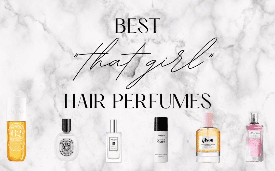 10 Best Hair Perfumes To Make You “That Girl”